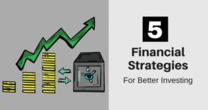 Financial Strategies for Better Investing