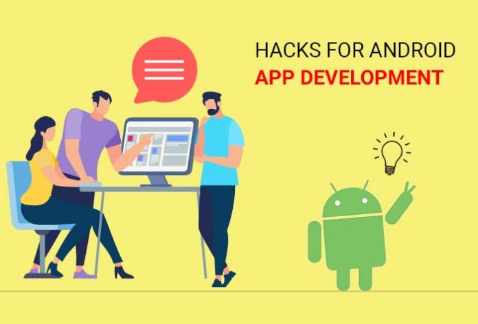 9 Easy Hacks for Android App Development - Trionds